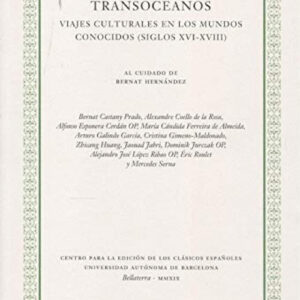 Transocéanos. Viajes culturales en los mundos conocidos (siglos XVI-XVIII)
