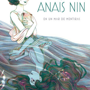 Anaïs Nin en un mar de mentiras