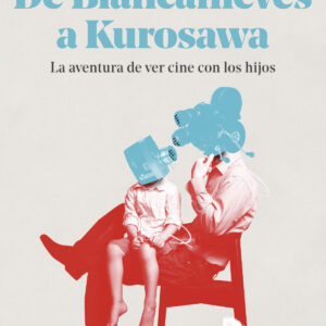 De Blancanieves a Kurosawa