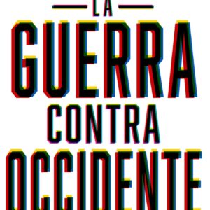 La guerra contra Occidente