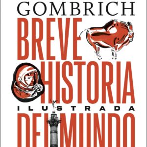 Breve historia del mundo. Edición ilustrada