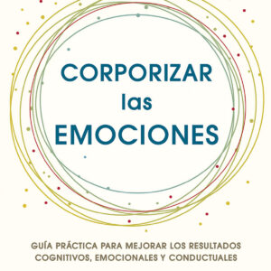 Corporizar las emociones
