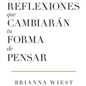 101 reflexiones que cambiarán tu forma de pensar