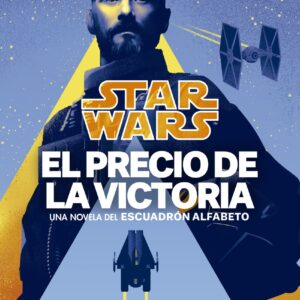Star Wars. El precio de la victoria. Escuadrón Alfabeto nº 03/03 (novela)