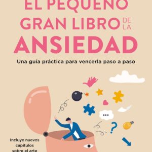 El pequeño gran libro de la ansiedad