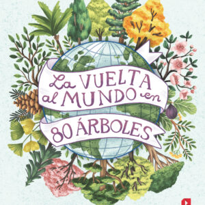 La vuelta al mundo en 80 árboles