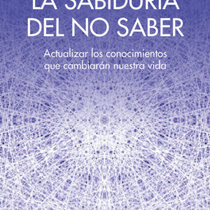 La sabiduría del no saber