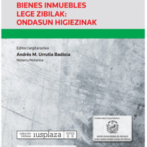 Leyes civiles: Bienes inmuebles Lege zibilak: ondasun higiezinak (Papel + e-book)