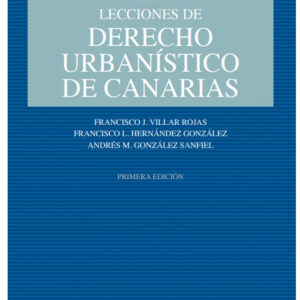 Lecciones de Derecho Urbanístico de Canarias (Papel + e-book)