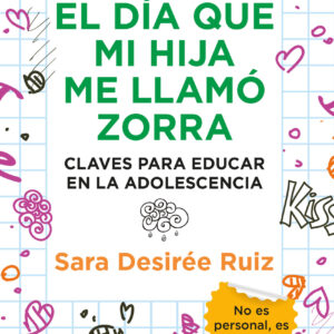 El día que mi hija me llamó zorra