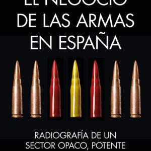 NEGOCIO DE LAS ARMAS EN ESPAÑA, EL