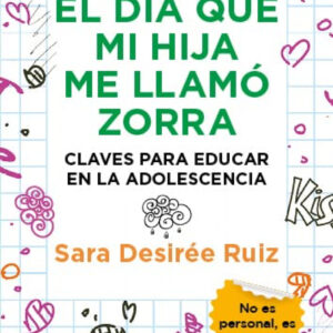 DÍA QUE MI HIJA ME LLAMÓ ZORRA, EL (LEB)