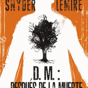 D.M.: Después de la muerte