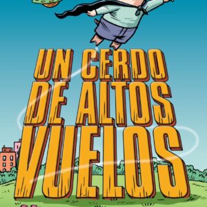 Batpig nº 02 Un cerdo de altos vuelos