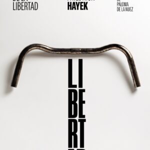 Los fundamentos de la libertad: Antología