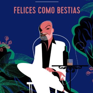 Felices como bestias (AdN)