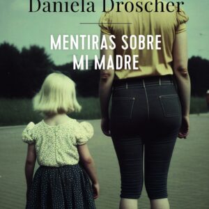 Mentiras sobre mi madre (AdN)