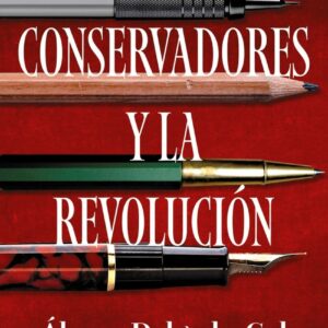 Los conservadores y la revolución
