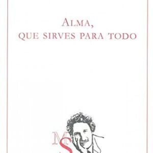 ALMA, QUE SIRVES PARA TODO