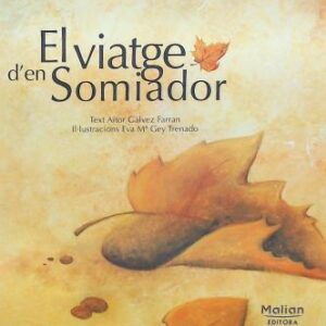 EL VIATGE D'EN SOMIADOR