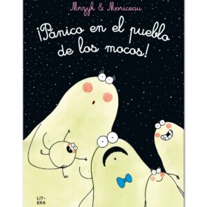 ¡PÁNICO EN EL PUEBLO DE LOS MOCOS!