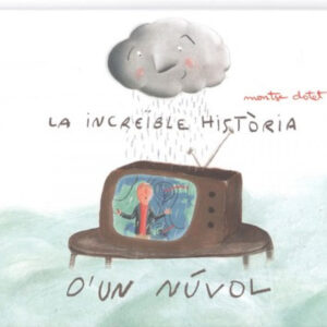 LA INCREïBLE HISTòRIA D'UN NúVOL