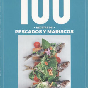 100 RECETAS DE PESCADOS Y MARISCOS