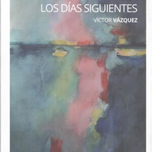 LOS DIAS SIGUIENTES