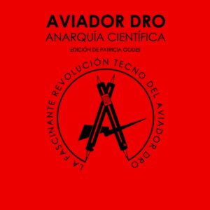 AVIADOR DRO. ANARQUIA CIENTIFICA