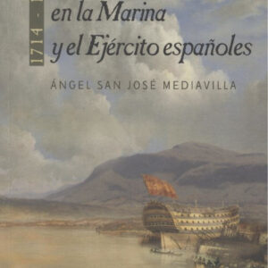 PRESENCIA CÁNTABRA EN LA MARINA Y EJÉRCITO ESPAÑOLES 1714-1814