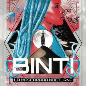 Binti: La Mascarada Nocturna