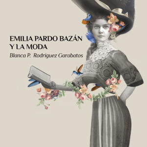 EMILIA PARDO BAZÁN Y LA MODA