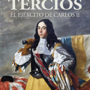 Los últimos tercios. El Ejército de Carlos II