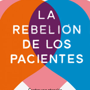 La rebelión de los pacientes