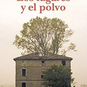 Los lugares y el polvo