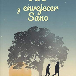 VIVIR Y ENVEJECER SANO