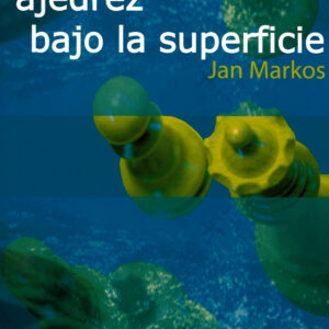Ajedrez Bajo la Superficie