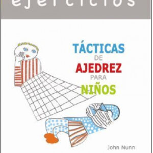EJERCICIOS - TÁCTICAS DE AJEDREZ PARA NIÑOS