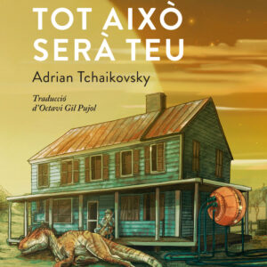 UN DIA TOT AIXÒ SERÀ TEU