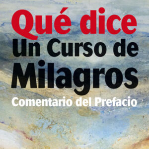Qué dice Un Curso De Milagros