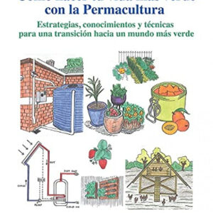 COMO HACER TU VIDA MAS VERDE CON LA PERMACULTURA