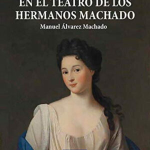 ADRIANA LECOUVREUR EN EL TEATRO DE LOS HERMANOS MACHADO