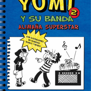 Yumi y su banda. Alimaña superstar
