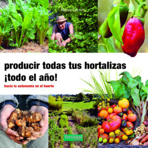 Producir todas tus hortalizas, ¡todo el año!