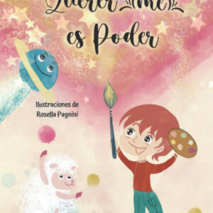 Querer (me) es poder: 5 cuentos que alimentan la autoestima