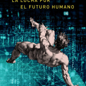 La lucha por el futuro humano