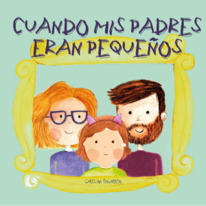Cuando mis padres eran pequeños