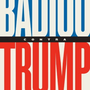 Badiou contra Trump