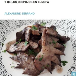 A LA MENUDA. LA COCINA DE LA CASQUERIA Y LOS DEPOJOS EN EUROPA