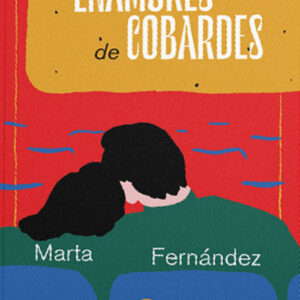 No te enamores de cobardes